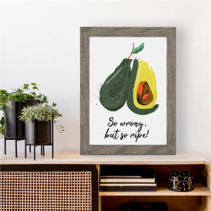 So Wrong So Ripe Avocado Funny Kitchen Art | Vegetable Pun | A3 with Grey Frame