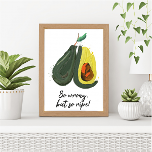 So Wrong So Ripe Avocado Funny Kitchen Art | Vegetable Pun | A4 with Oak Frame
