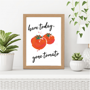 Here Today Gone Tomato Funny Kitchen Art | Vegetable Pun | A3 with Oak Frame