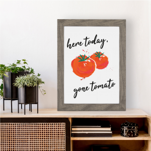 Here Today Gone Tomato Funny Kitchen Art | Vegetable Pun | A3 with Grey Frame