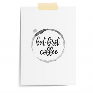 But First Coffee Stain Kitchen Wall Art | Coffee Lover Gift | A3 Print Only